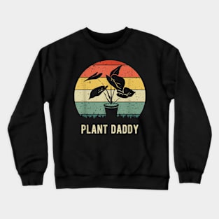 Plant Dady Nature Botanical Gardener Plant Dad Gardening Crewneck Sweatshirt